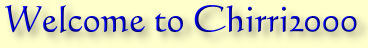 Welcome to Chirri2000.com